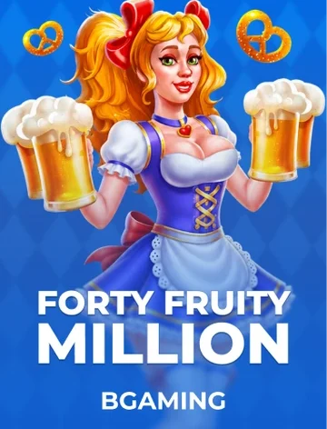 Forty Fruity Million