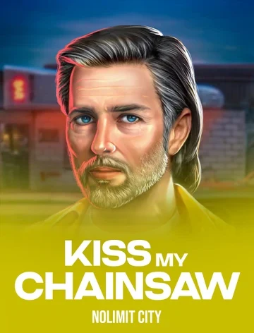 Kiss My Chainsaw